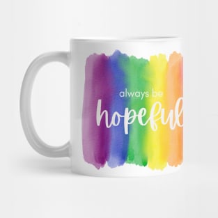 Be hopeful Mug